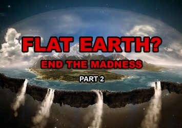 Top 20 Reasons Why Flat Earth Theory Has Absolutely No Scientific Basis ...