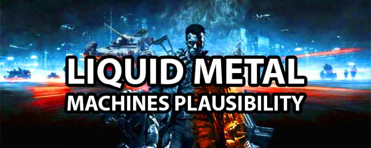 liquid-metal-machine-terminator-plausibility2