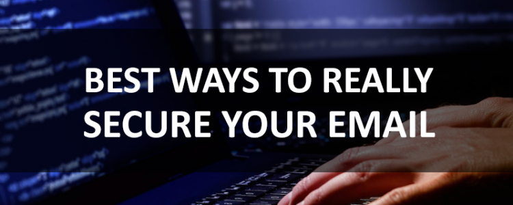 best-ways-to-really-secure-your-email