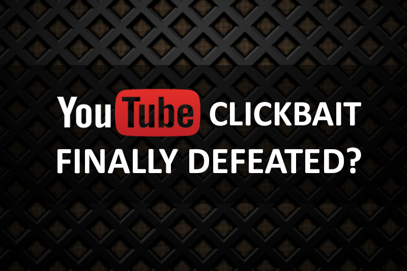 youtube-clickbait-finally-defeated5